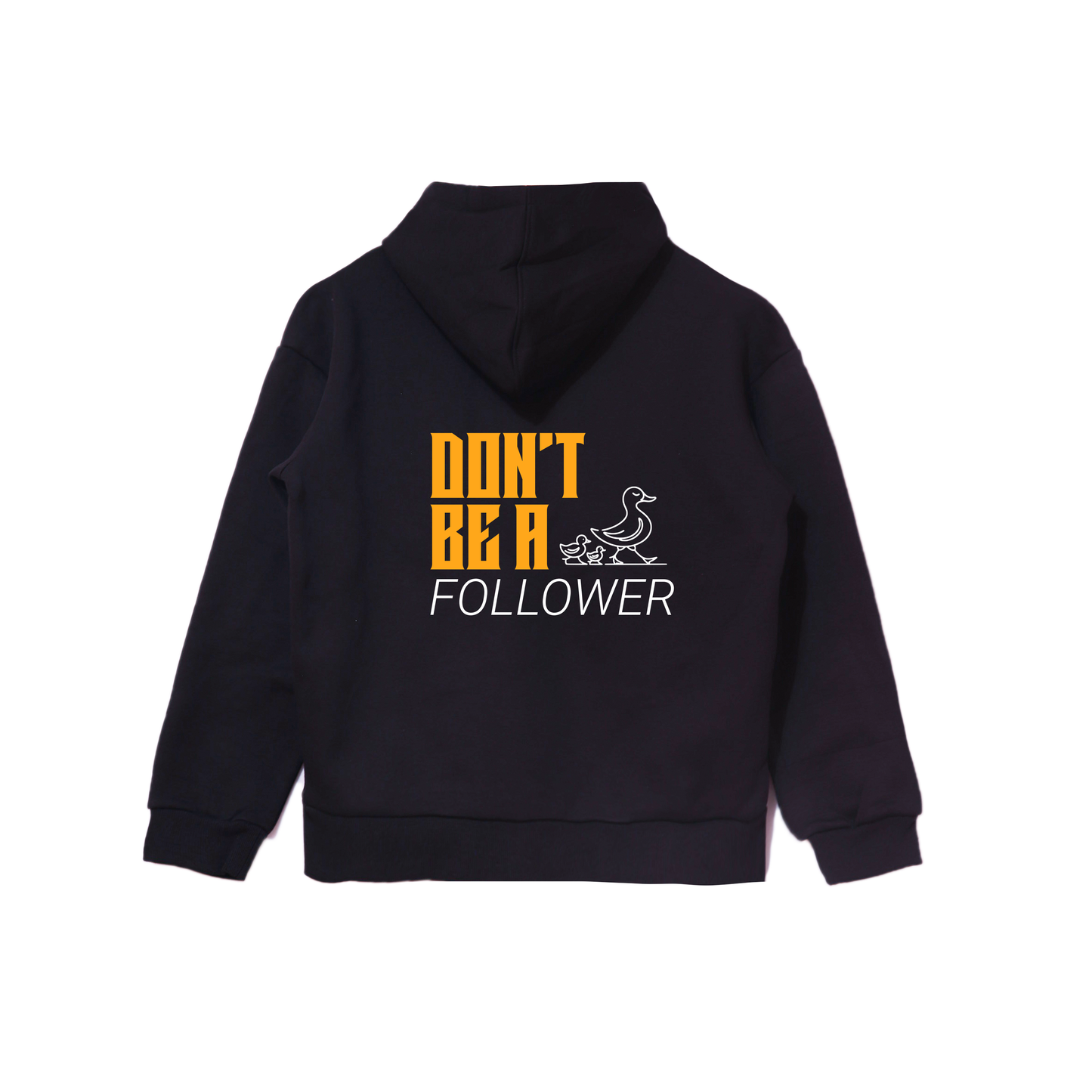Don't Be A Follower | Hoodie | RAWF