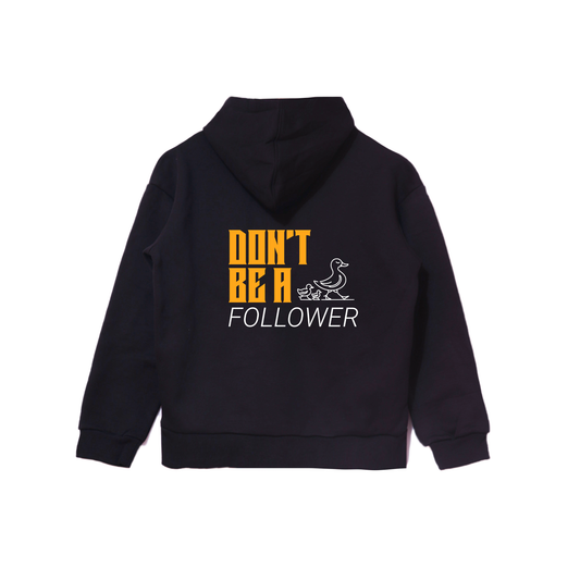 Don't Be A Follower | Hoodie | RAWF