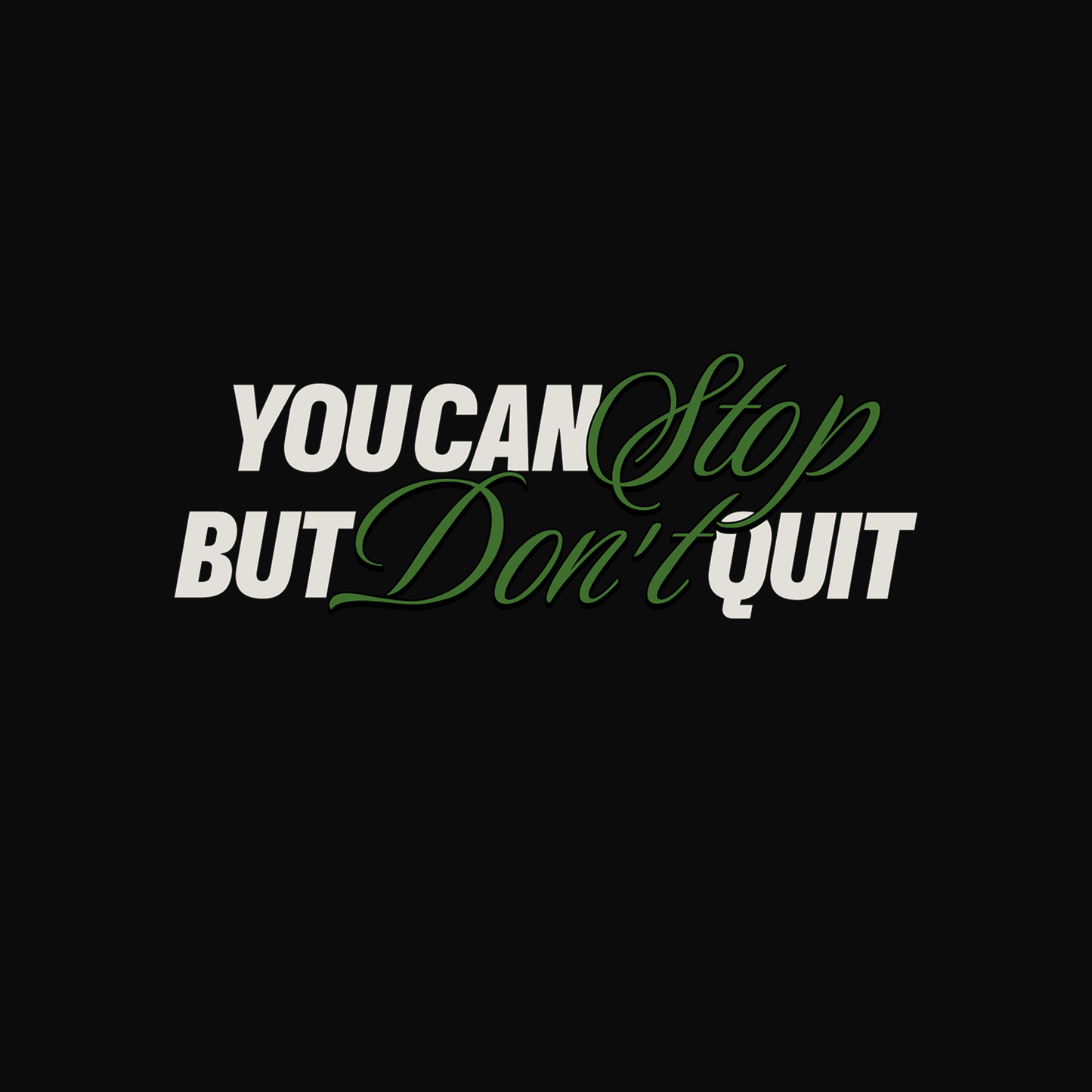 Stop But Don't Quit | Hoodie | RAWF