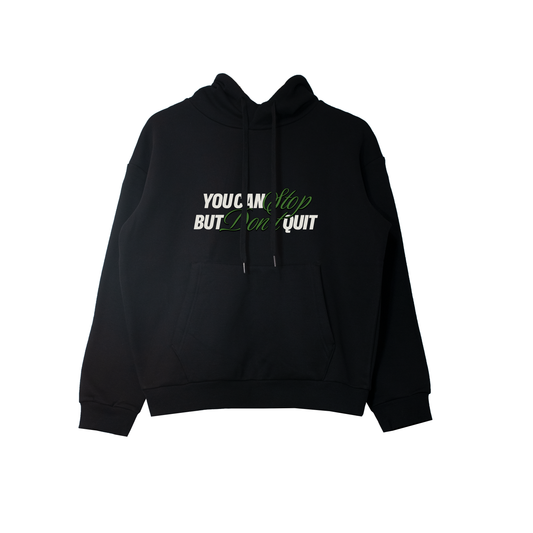 Stop But Don't Quit | Hoodie | RAWF